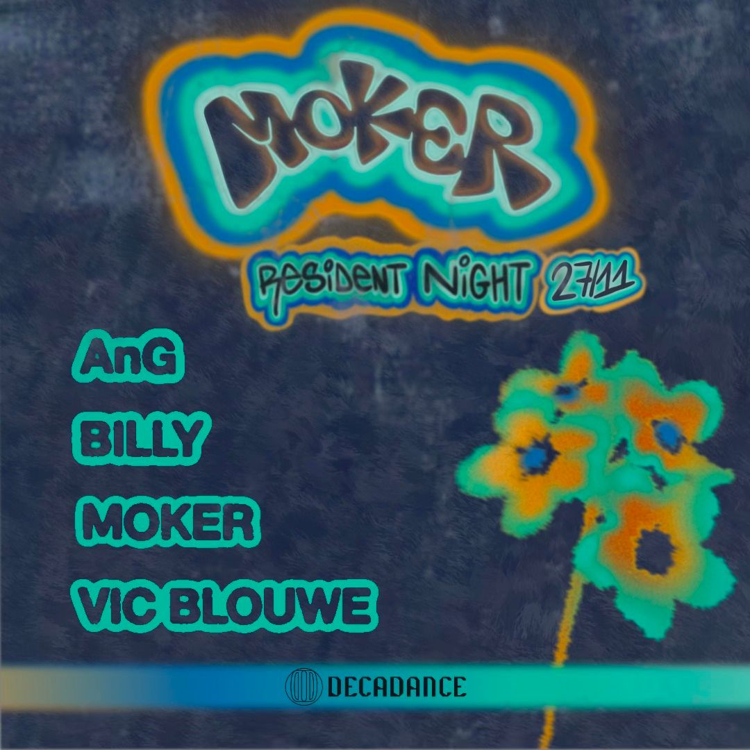 Decadance pres. MOKER's resident night