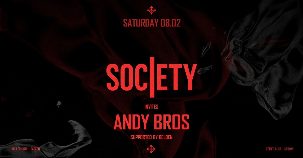  SOCIETY \u2719 INVITES ANDY BROS \u2719 SAT 08.02