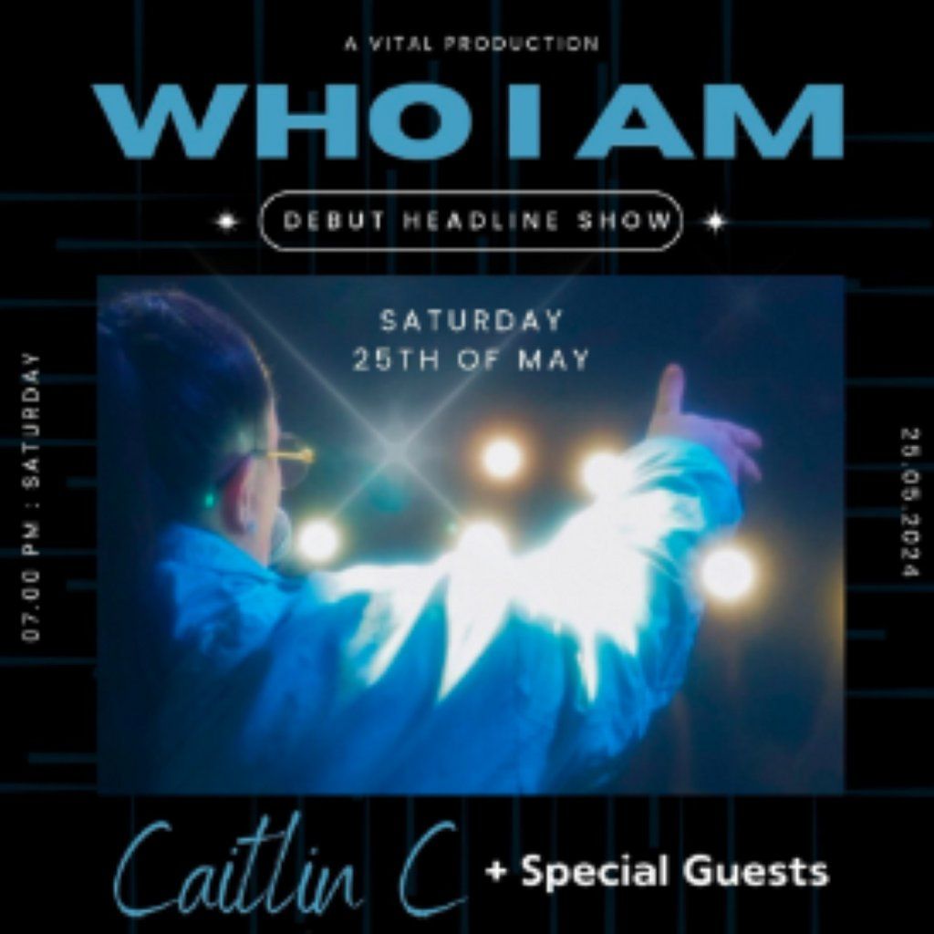 Caitlin C 'Who I Am' Debut Headline Show