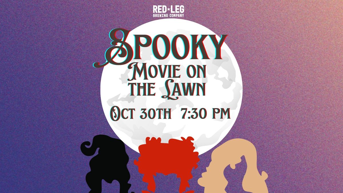 Spooky Movie on the Lawn - October 30th