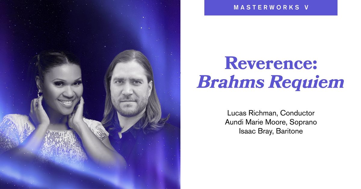 Reverence: Brahms Requiem