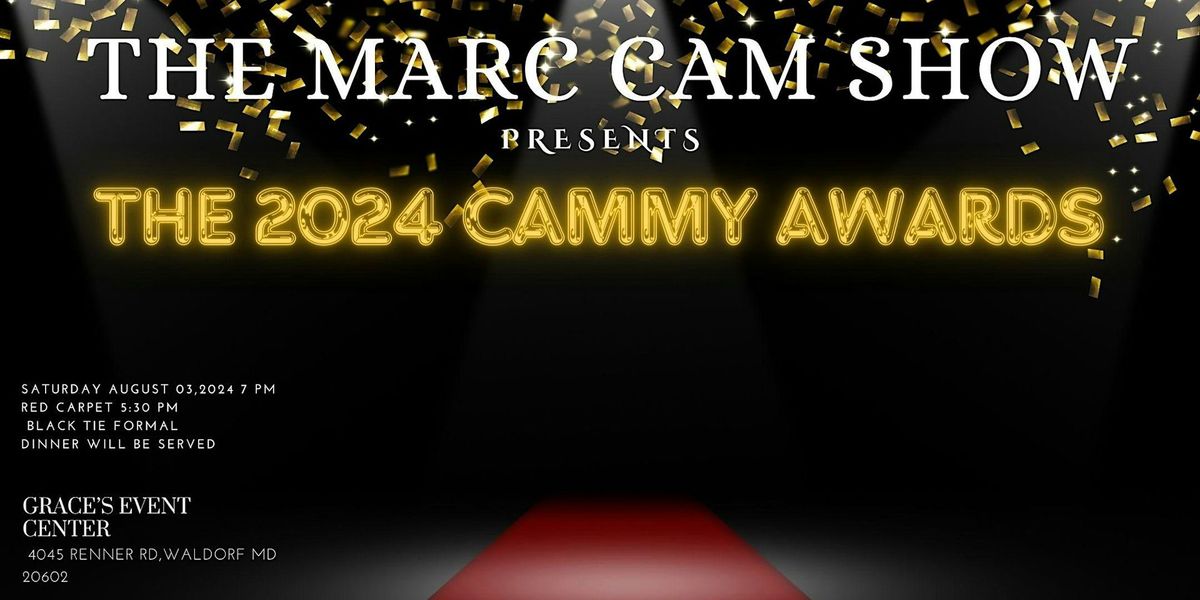 THE 2024 MARC CAM SHOW CAMMY AWARDS