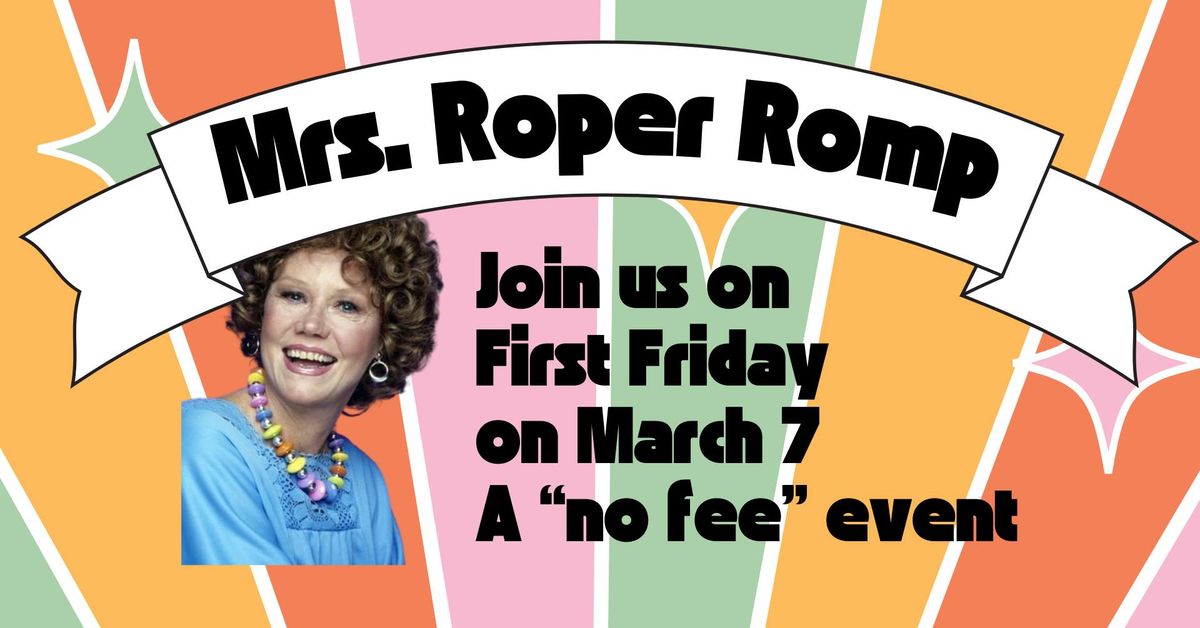 March 7 Mrs. Roper Romp