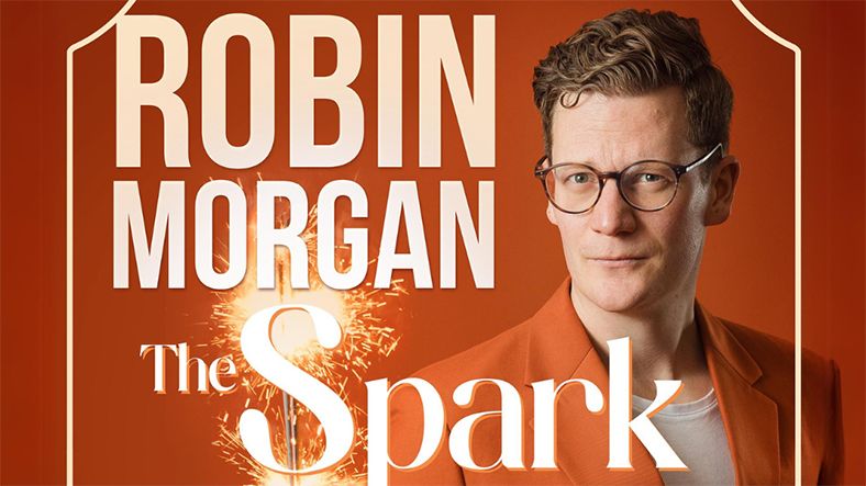 Comedy Special \u2013 Robin Morgan: The Spark \u2013 Sat 5th Oct