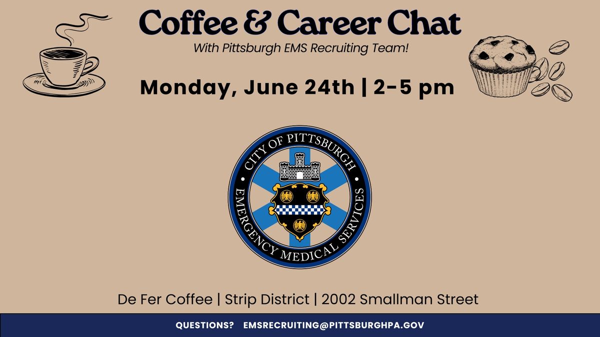 Coffee & Career Chat with Pittsburgh EMS Recruiting Team!