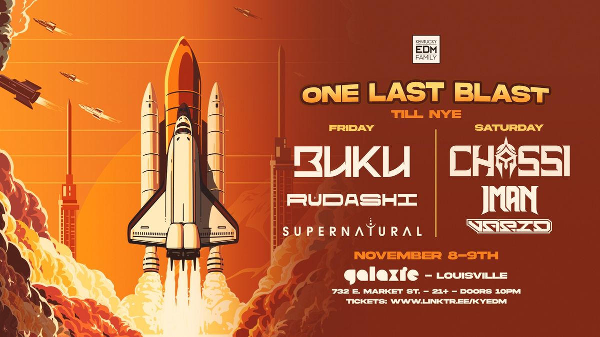 One Last Blast Ft. Buku, Chassi, & More!