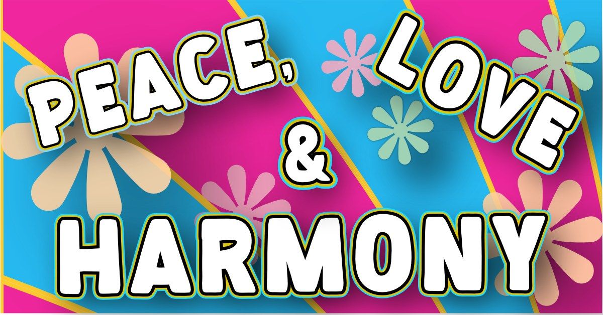 HOAMC Spring Cabaret - Peace, Love & Harmony