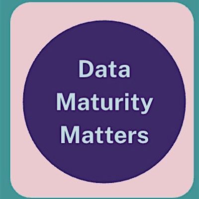 Data Maturity Matters