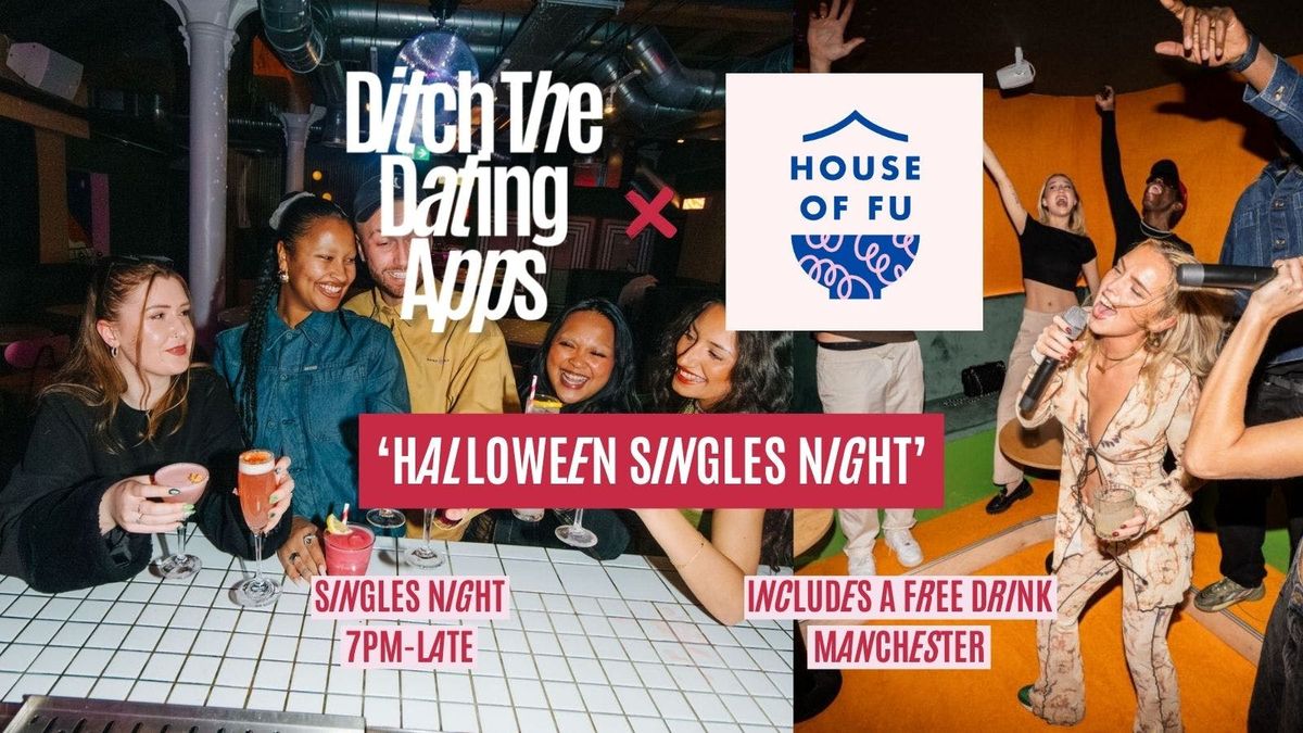 Halloween Mega Singles Event | Ditch The Dating Apps x House of Fu