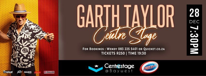 Garth Taylor PE Tour | Centrestage@Baywest | 28 Dec @ 7.30pm