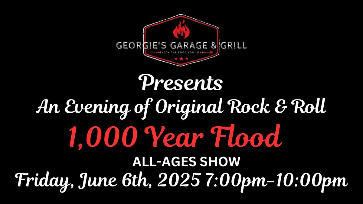 1,000 Year Flood @ Georgie's Garage