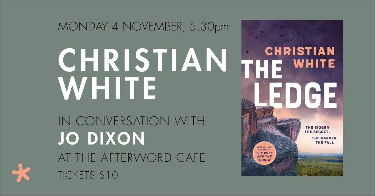 The Ledge: Christian White in conversation with Jo Dixon