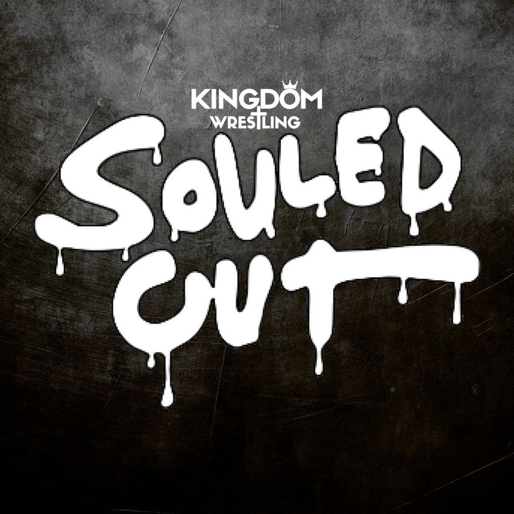 Kingdom Wrestling presents Souled Out
