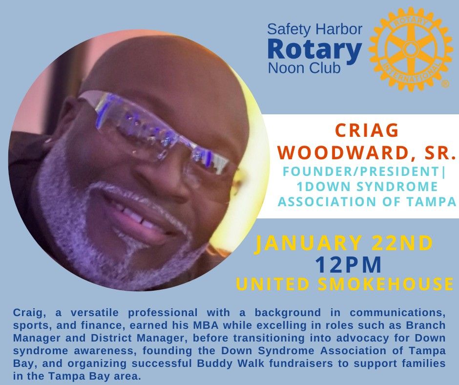 Rotary in the Harbor Presents | Craig Woodward, Sr., Founder, Down Syndrome Association of Tampa