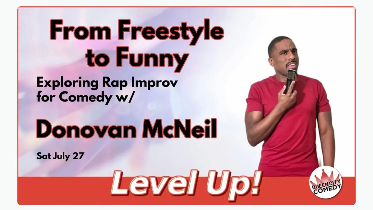 From Freestyle to Funny: Exploring Rap Improv for Comedy with Donovan McNeil! An In Person Workshop!