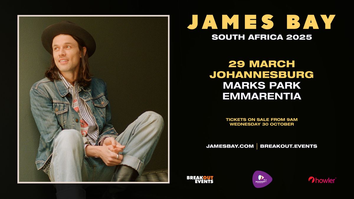 James Bay - Live in Johannesburg