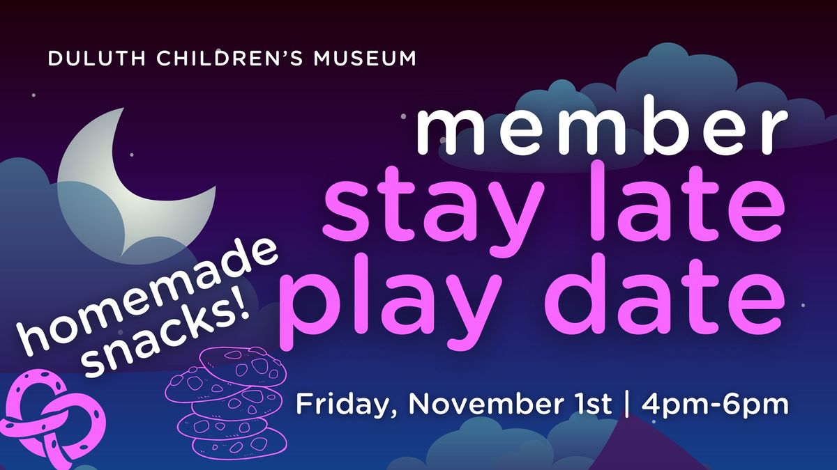 Member Stay Late Play Date: Homemade Snacks!