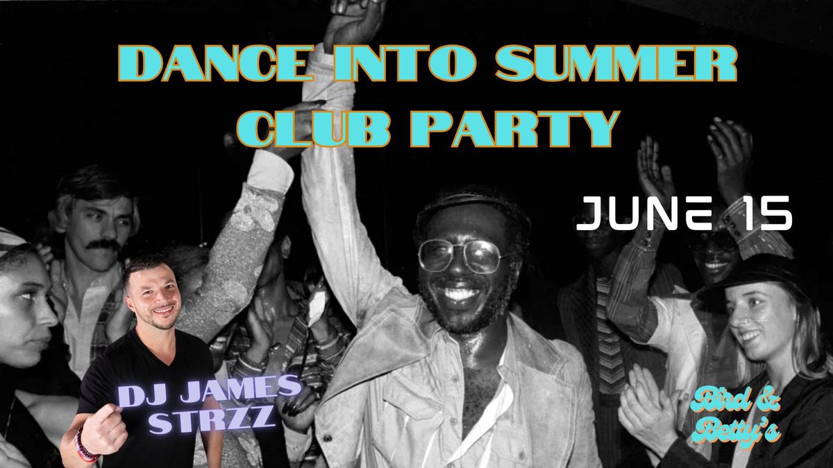 Dance Into Summer Club Party