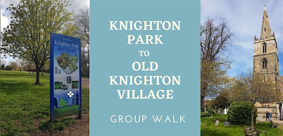 Knighton Group Walks - Knighton Park to old Knighton Village, Knighton Park ...