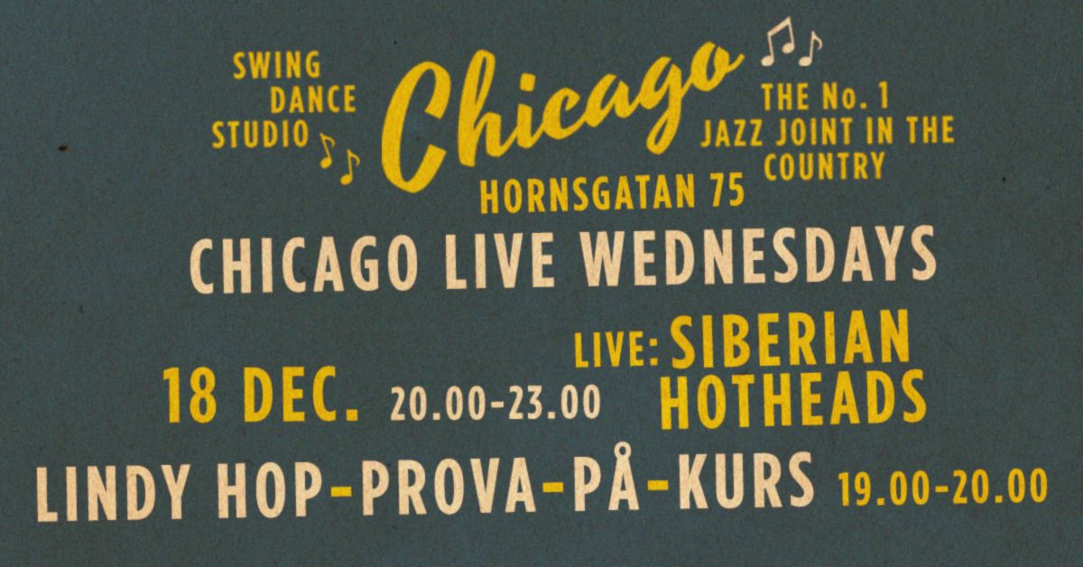 CHICAGO Live Wednesdays - Siberian Hotheads - Lindy Hop Prova-P\u00e5 Drop In-kurs