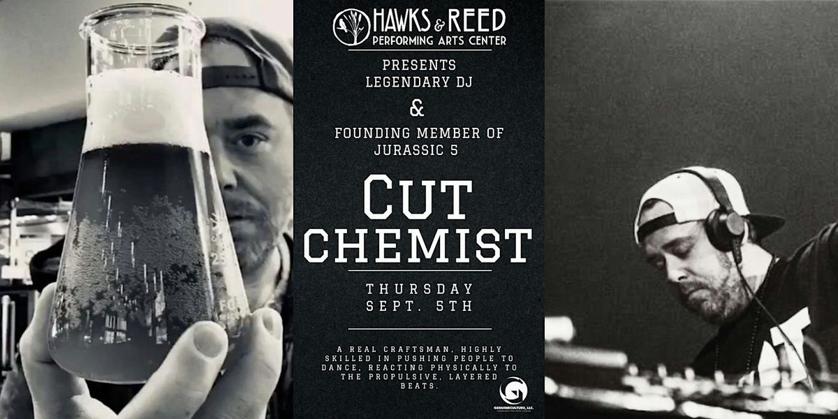 Cut Chemist at Hawks and Reed