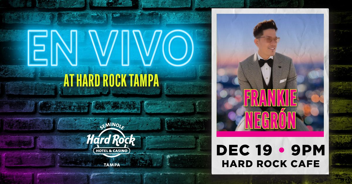 Frankie Negron "En Vivo" at Hard Rock Tampa