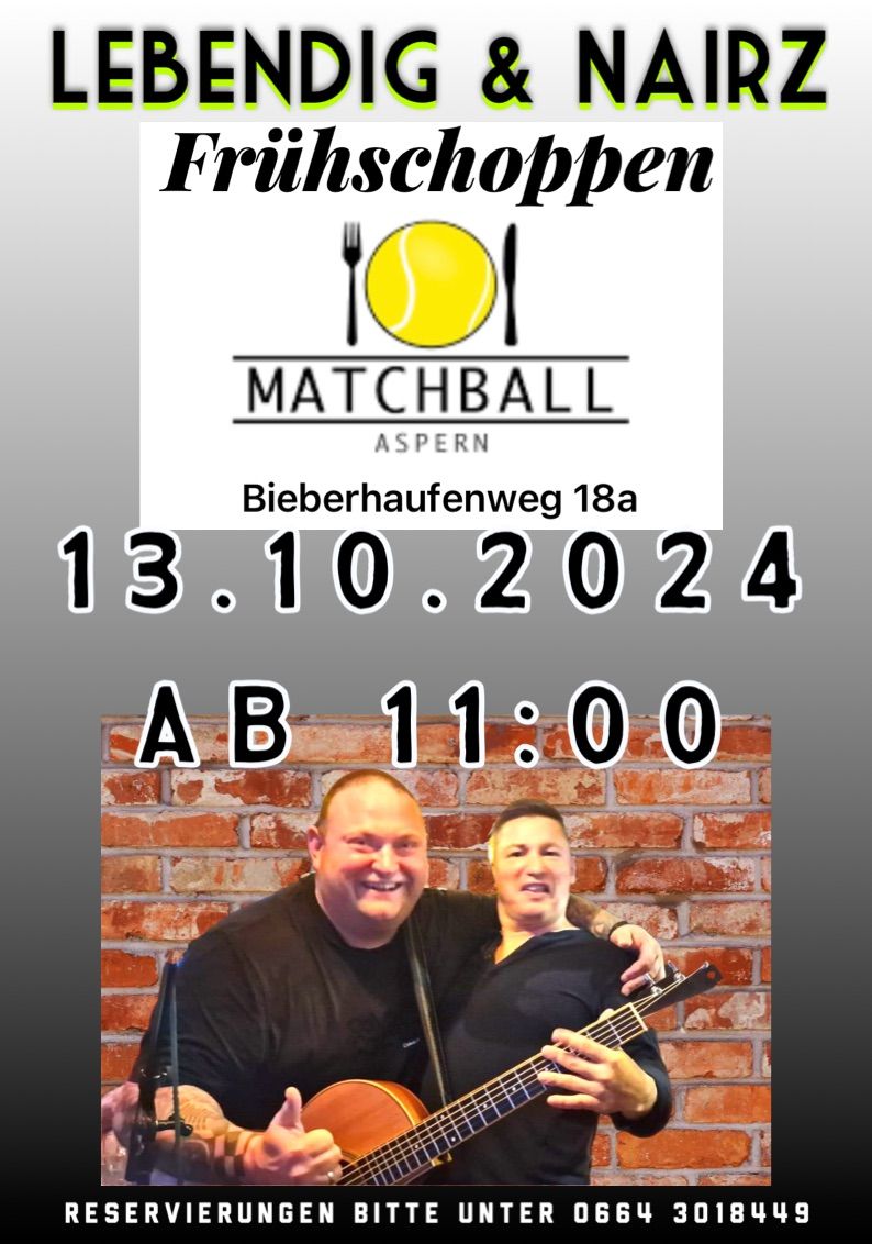 Lebendig & Nairz Matchball Aspern\/13.10\/11:00 (Fr\u00fchschoppen)