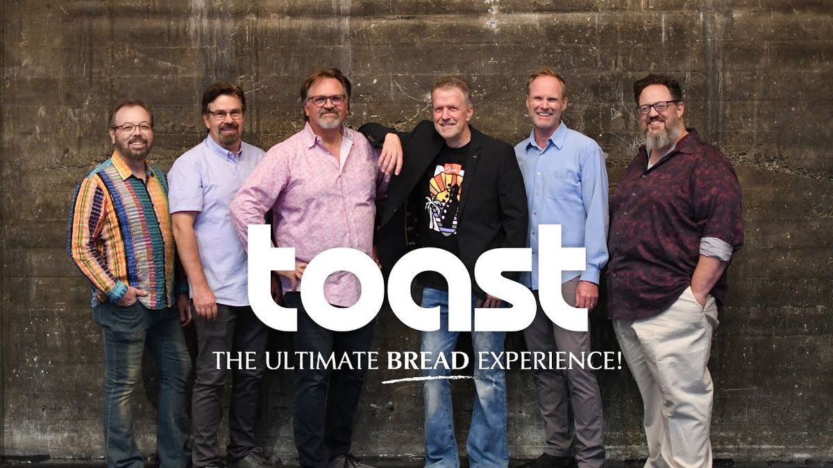 TOAST \u201cThe #1 Bread Tribute Band\u201d | LIVE In The Woodlands, TX!