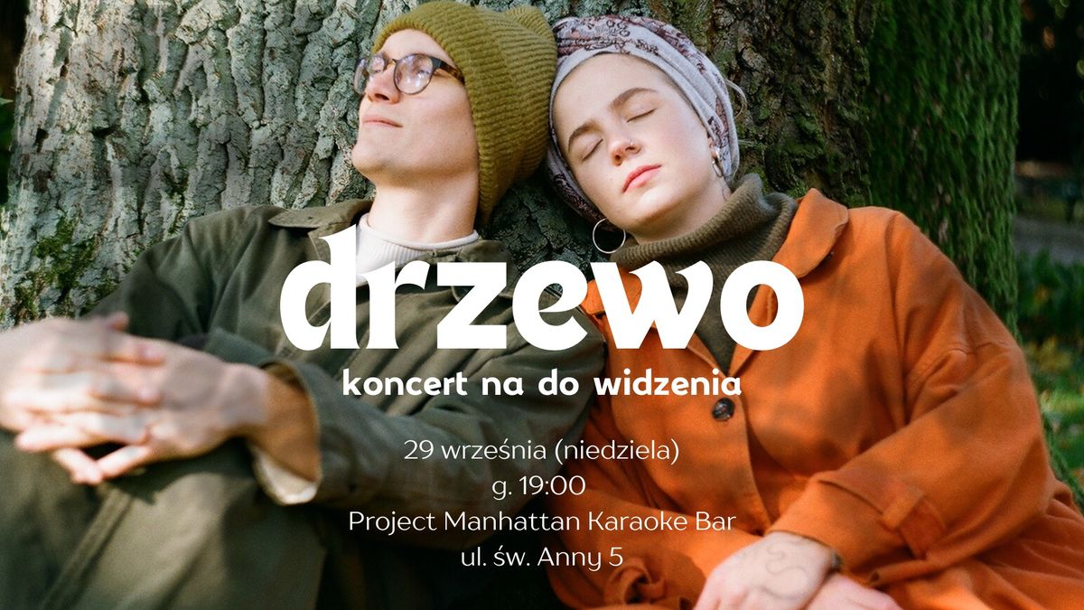 koncert na do widzenia | po\u017cegnalny koncert drzewa w Project Manhattan Karaoke Bar w Krakowie