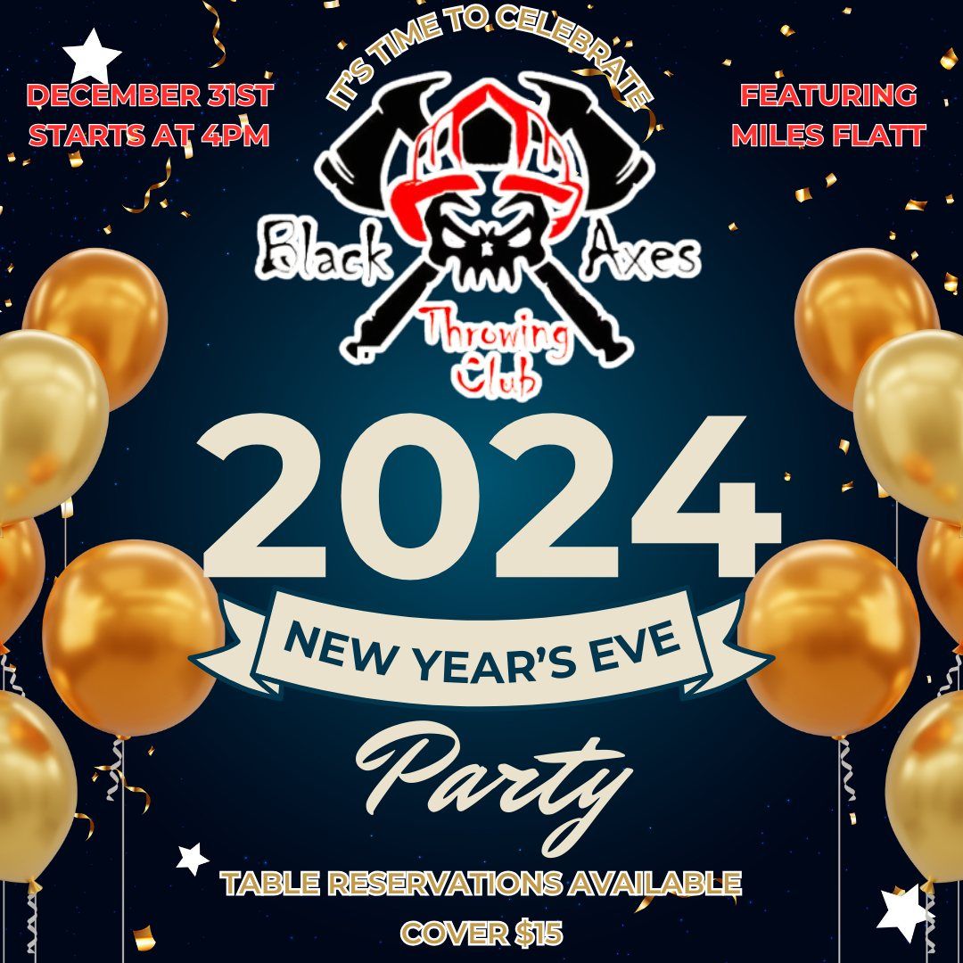 Black Axes New years Eve Party!