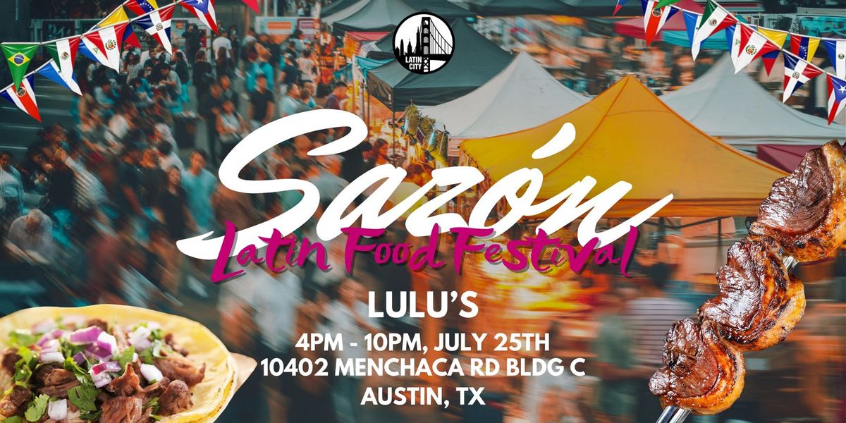 Sazon Latin Food Night Market in Austin - *Family Friendly*