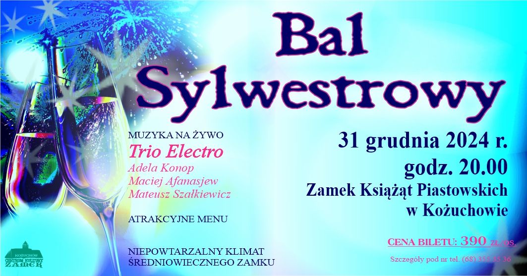 Bal Sylwestrowy w Zamku Ksi\u0105\u017c\u0105t Piastowskich w Ko\u017cuchowie