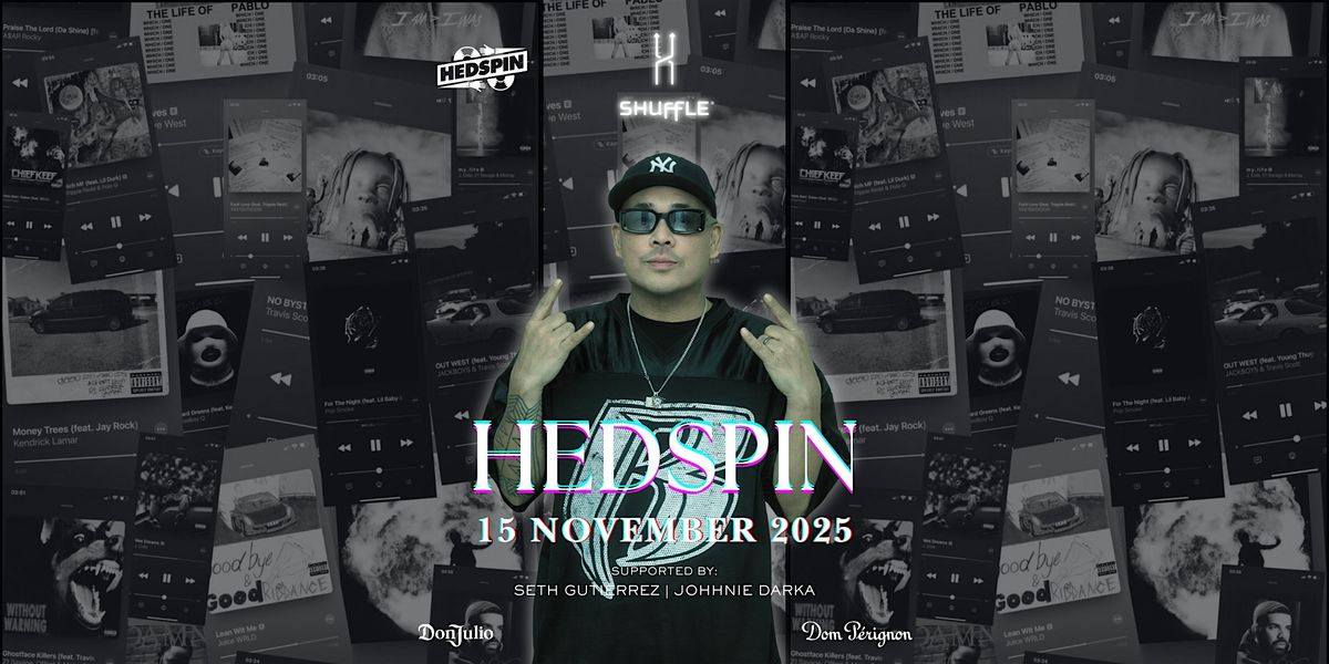 DJ HEDSPIN @ SHUFFLE | 15 NOV 2025 (SAT)