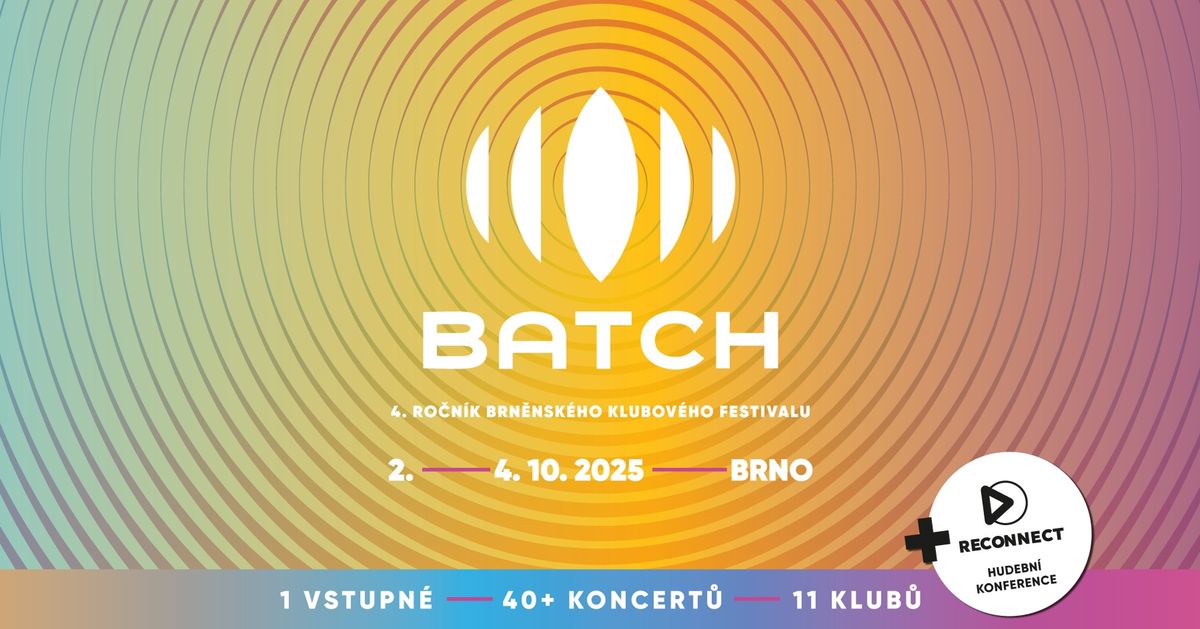 BATCH 2025 \u2013 4. ro\u010dn\u00edk brn\u011bnsk\u00e9ho klubov\u00e9ho festivalu