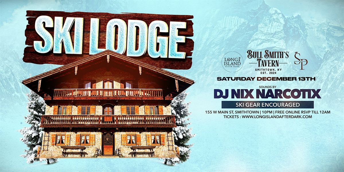 SKI LODGE @ BULLSMITHS TAVERN