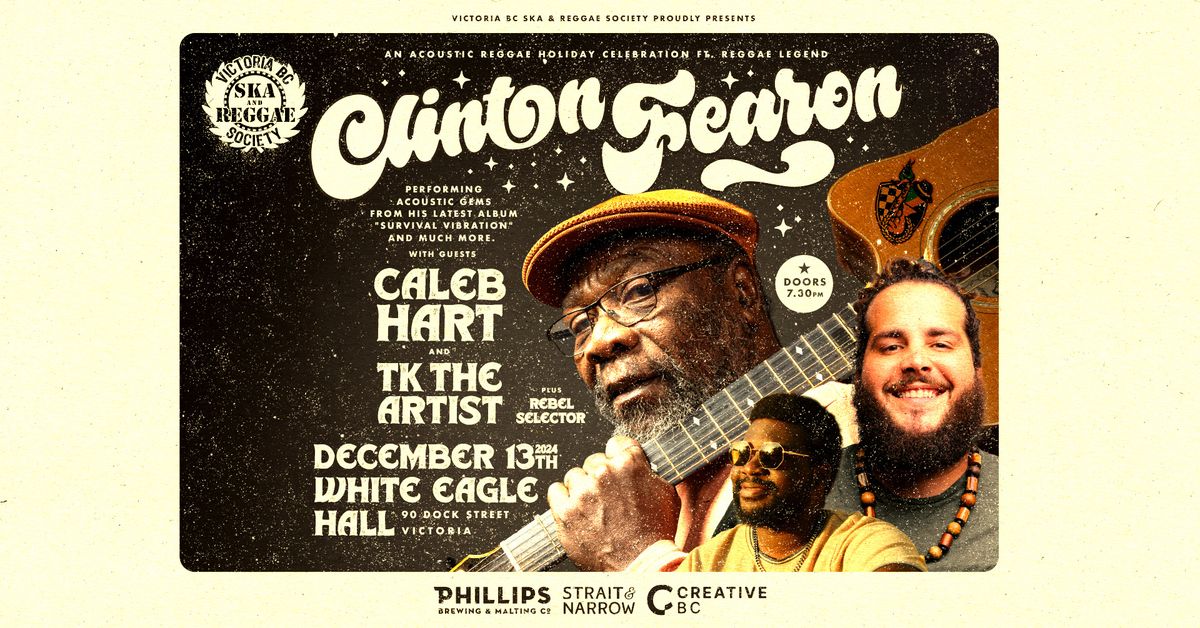 CLINTON FEARON, CALEB HART & TK THE ARTIST - Fri. Dec 13th at White Eagle Polish Hall! 