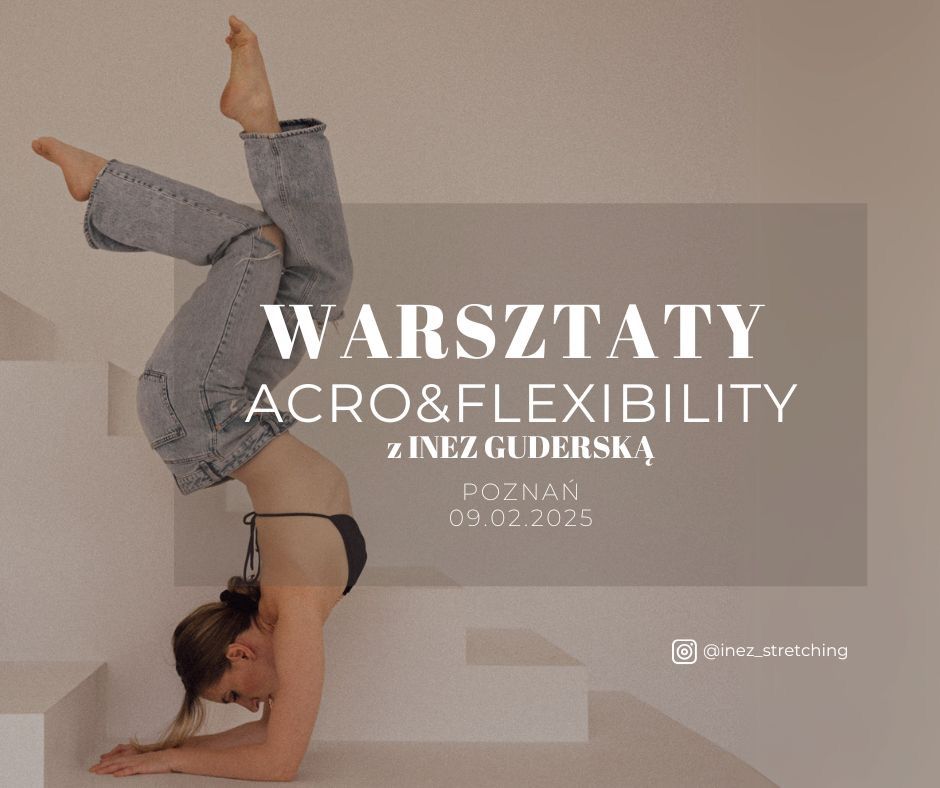 Warsztaty Acro&flexibility z Inez Gudersk\u0105 Pozna\u0144