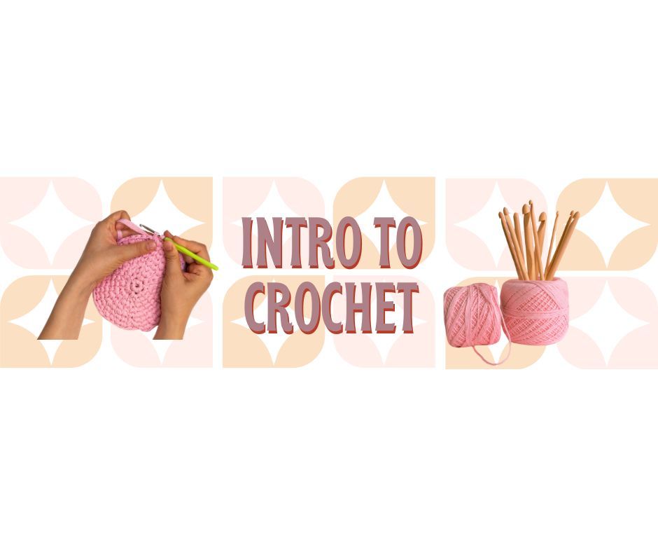 Intro to Crochet