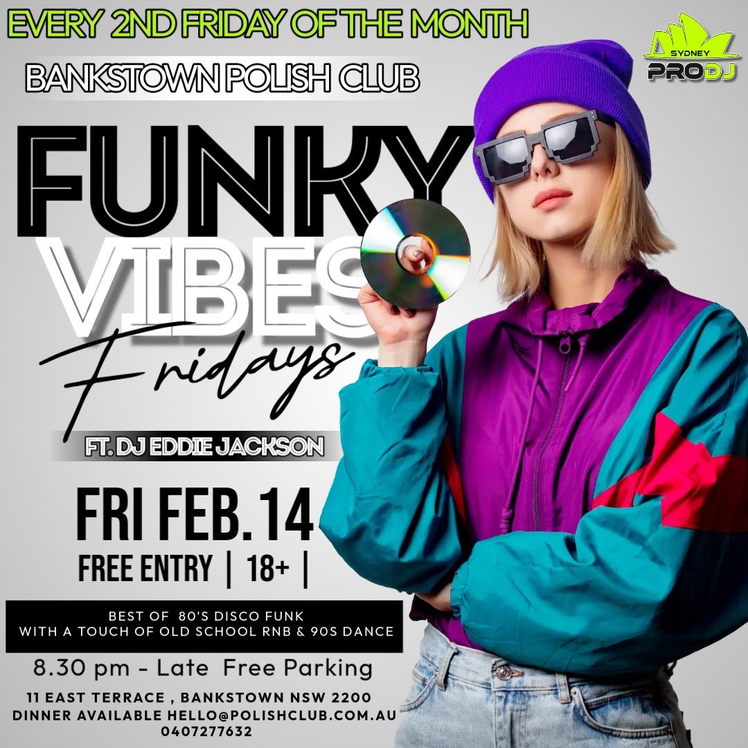  Free Entry ! Funky Vibes Fridays 80's Disco Funk ft. DJ Eddie Jackson