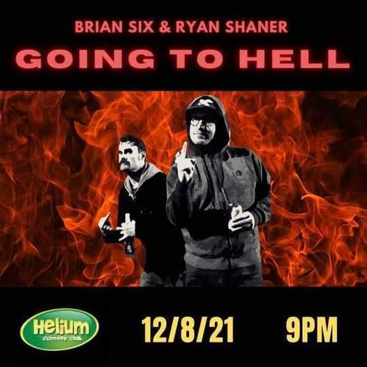 Special Event: Going To Hell with Brian Six and Ryan Shaner! December 8th