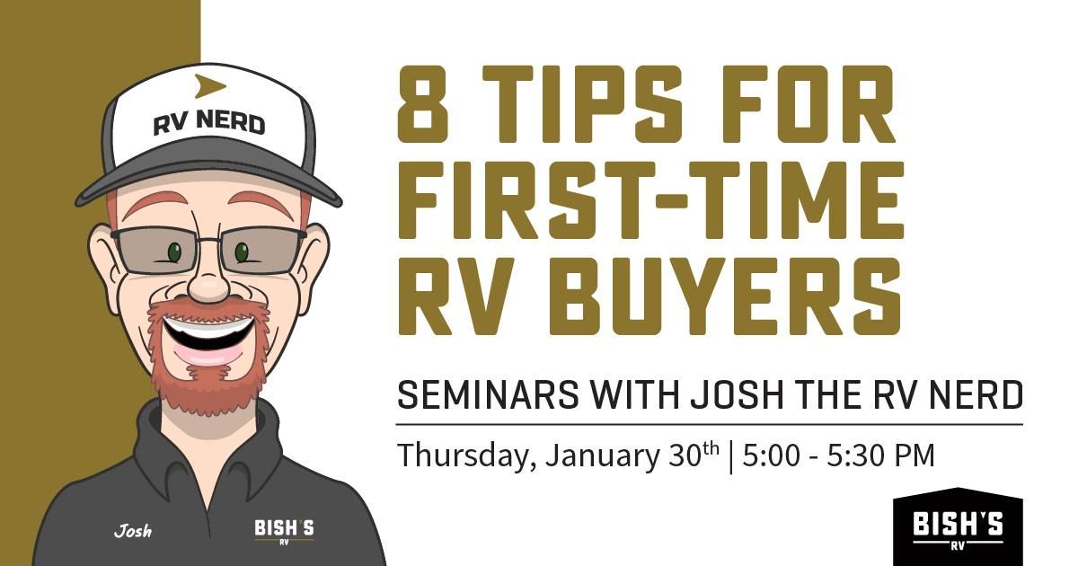 8 Tips For 1st Time Buyers - Seminar with Josh the RV Nerd