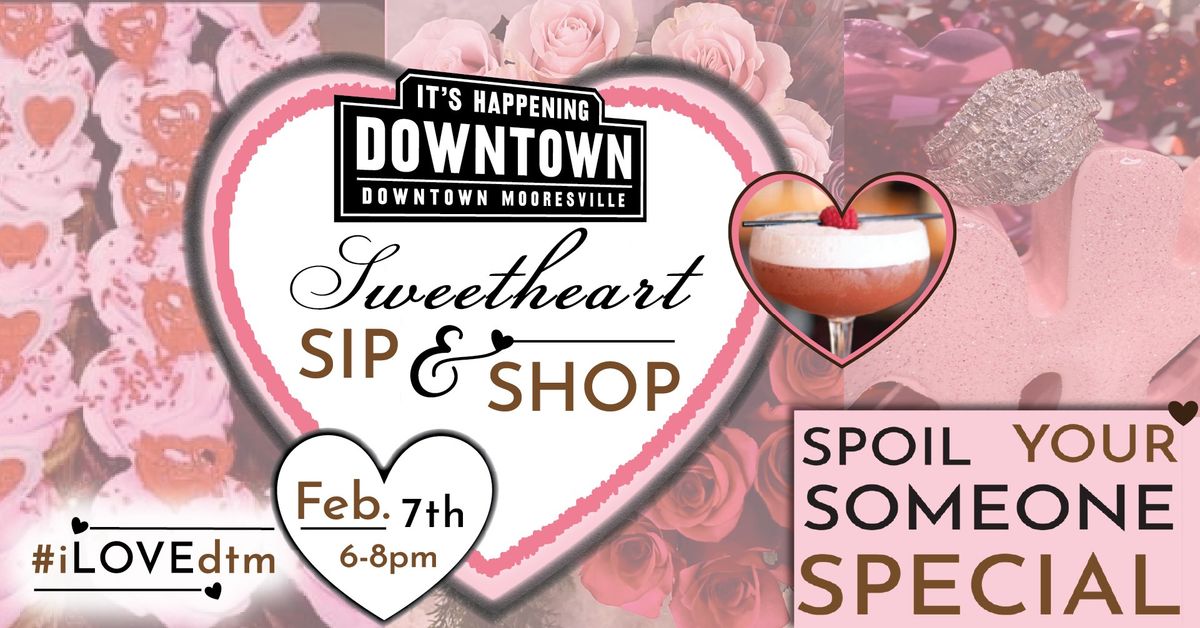 Downtown Mooresville Sweetheart Sip & Shop