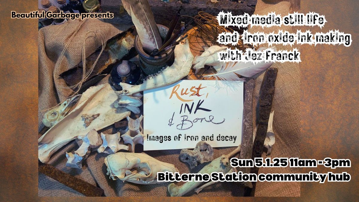 Rust, Ink & Bone mixed media workshop - Bitterne Station Hub Sun 5.1.24