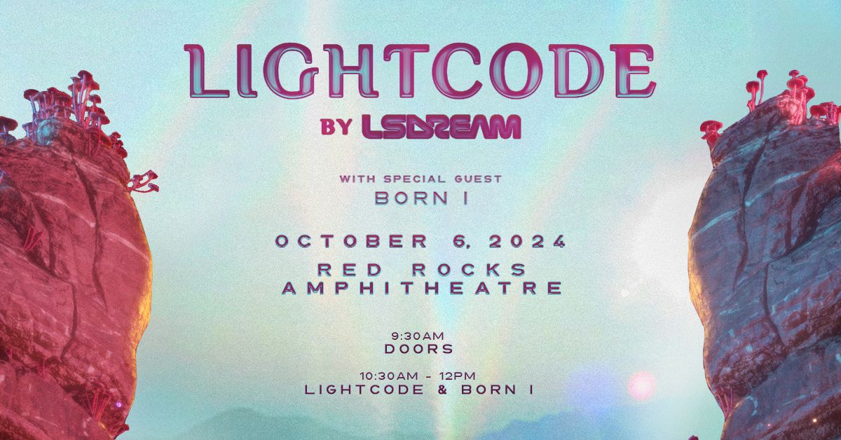 LIGHTCODE BY LSDREAM at Red Rocks Amphitheatre