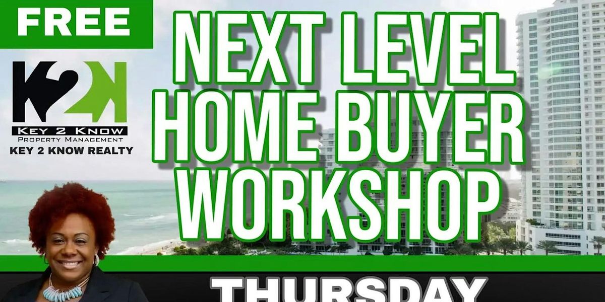 Next Level Home Buyer Workshop