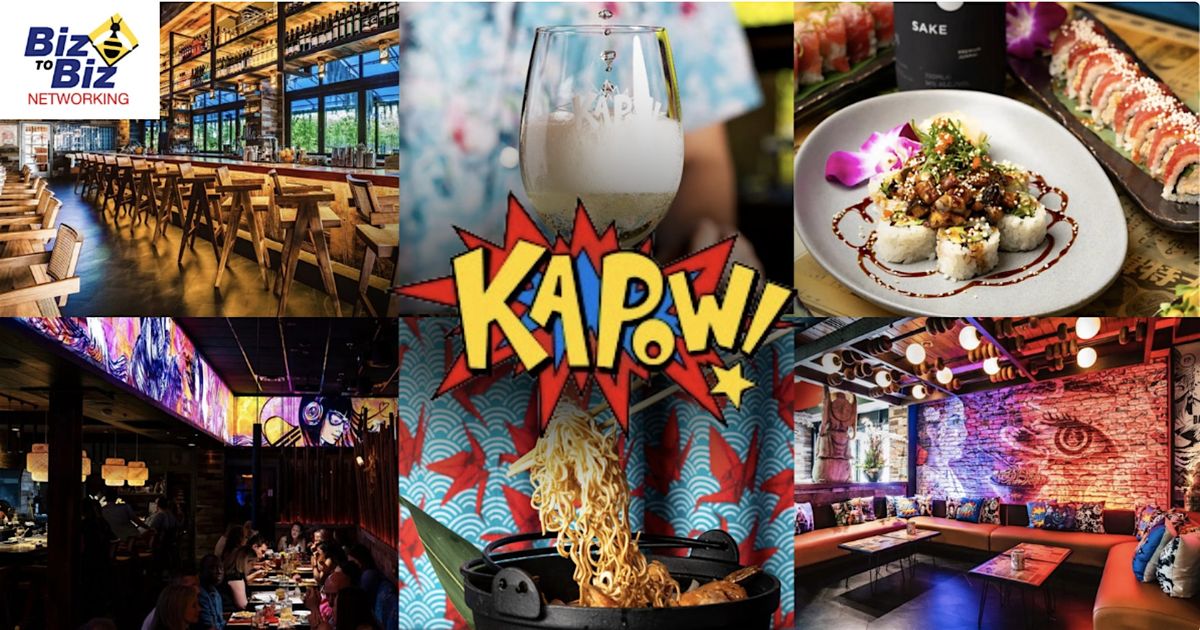 Biz To Biz Networking at Kapow Noodle Bar Delray First Event of 2026!