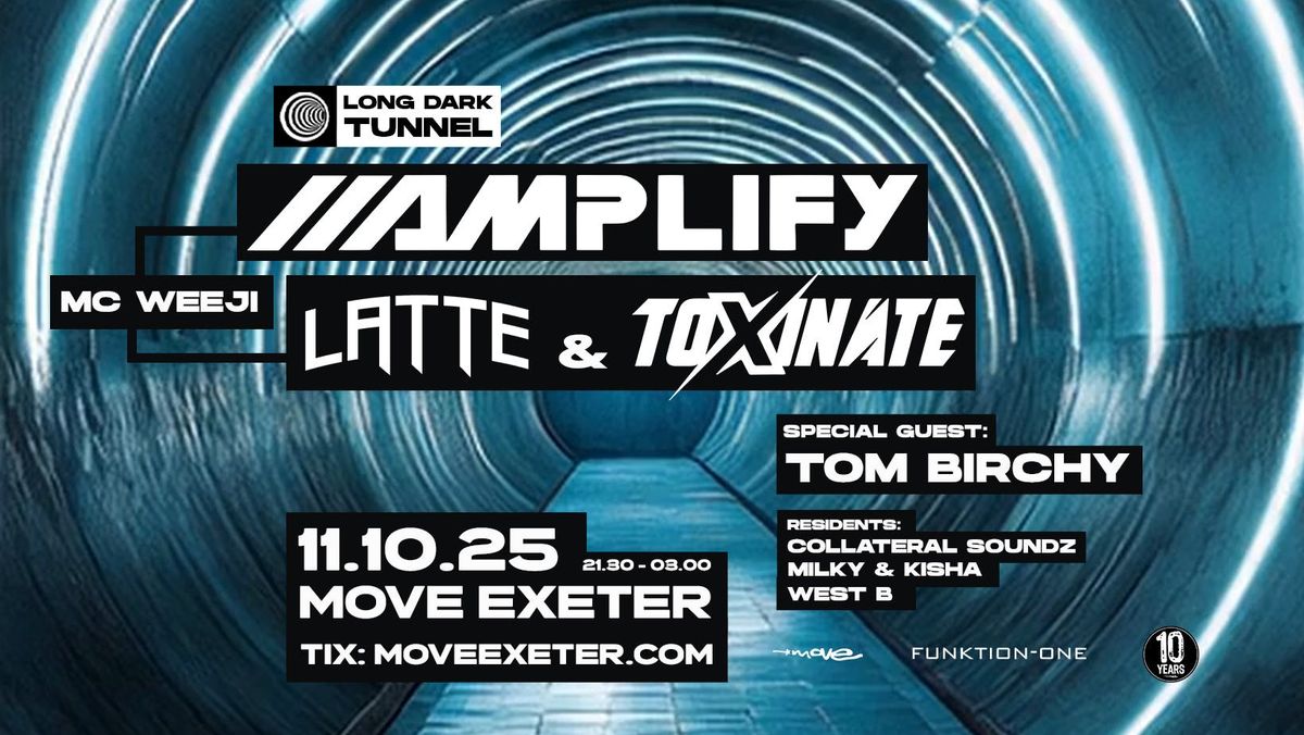LDT Presents: Amplify, Latte &amp; Toxinate, MC Weeji + Support | 11.10.25 | Move Exeter