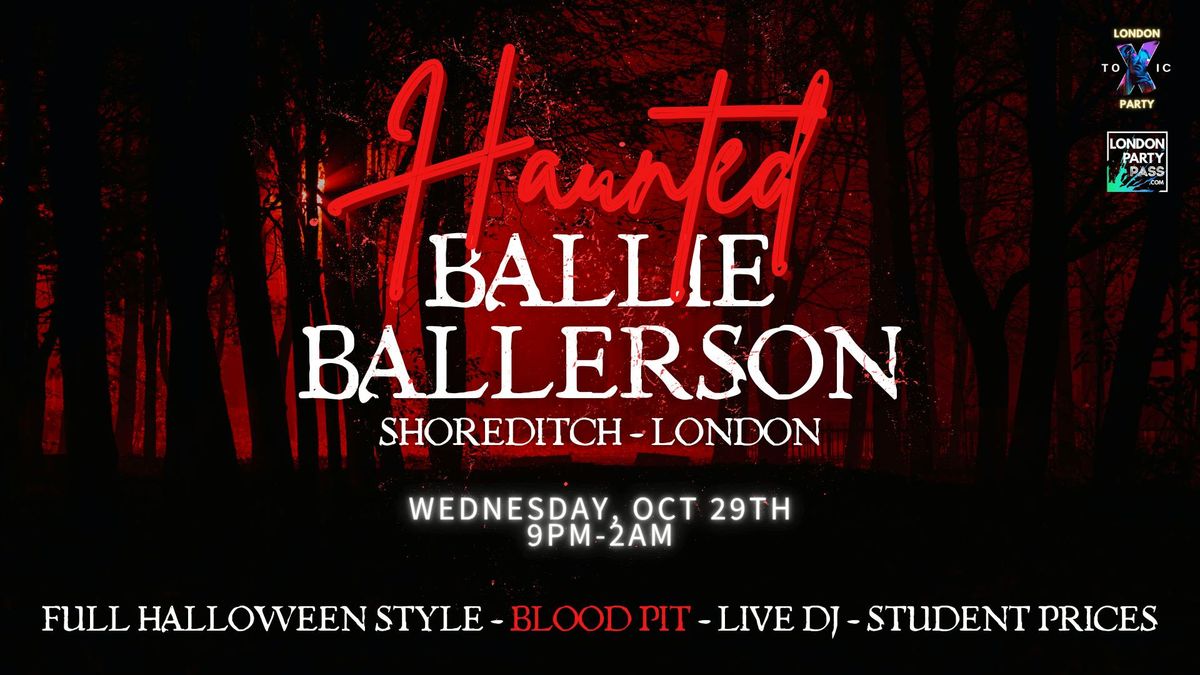 Halloween at Ballie Ballerson - London Toxic Party