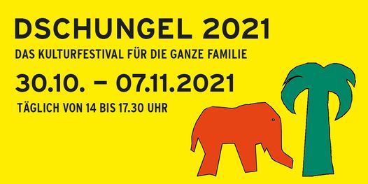 Dschungel 2021 | Das Kulturfestival f\u00fcr die ganze Familie
