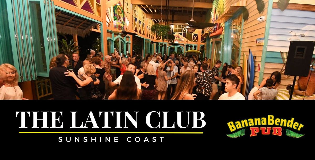 The Latin Club Dance Party - Sunshine Coast @ Banana Bender Pub 18-05-24